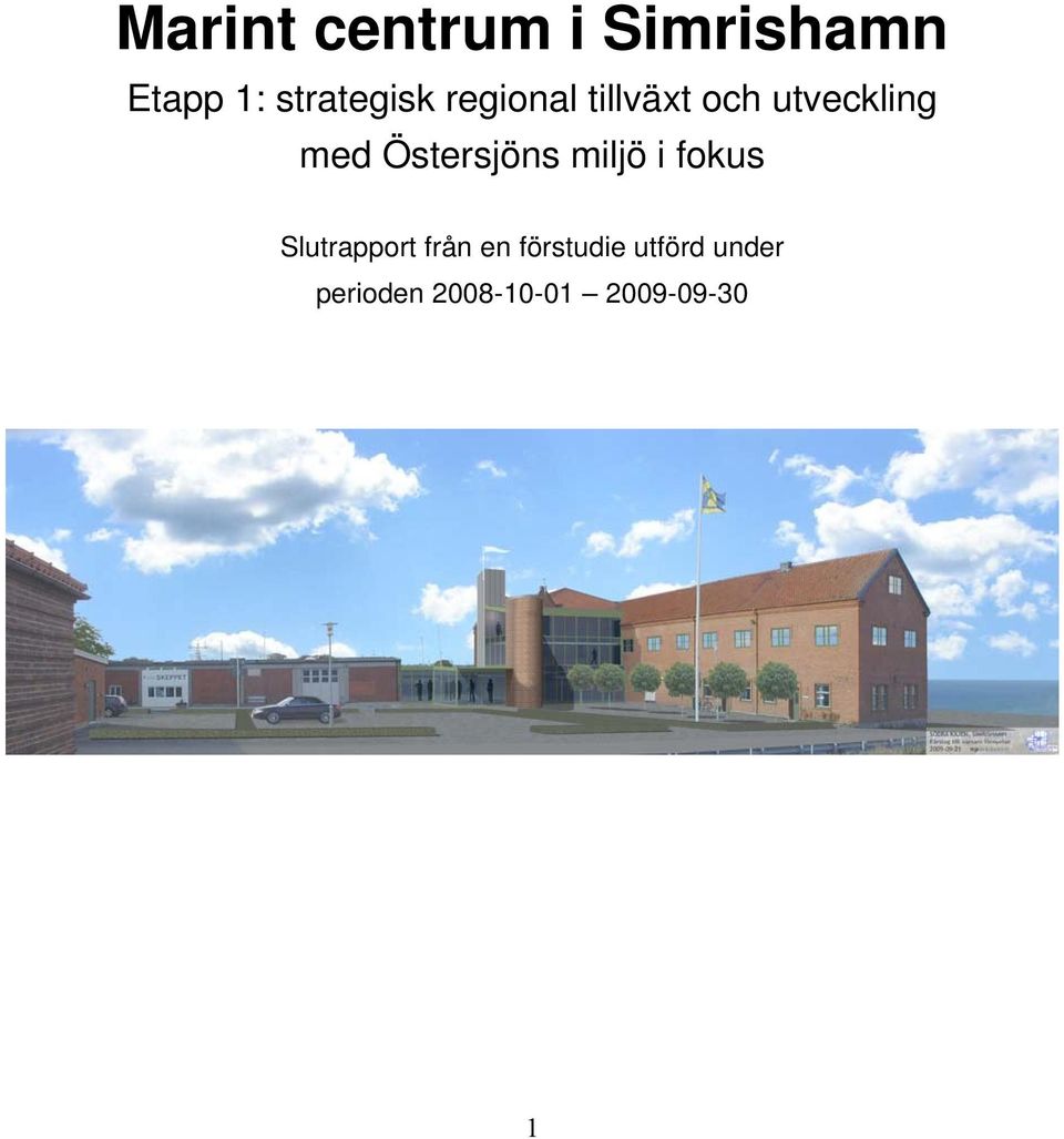 med Östersjöns miljö i fokus Slutrapport från