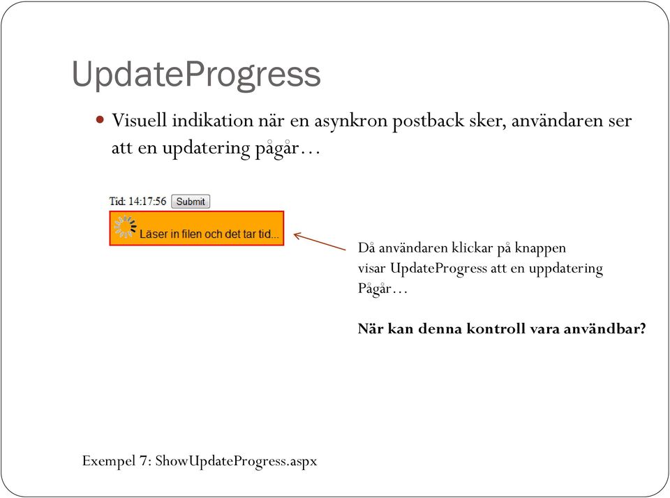 klickar på knappen visar UpdateProgress att en uppdatering