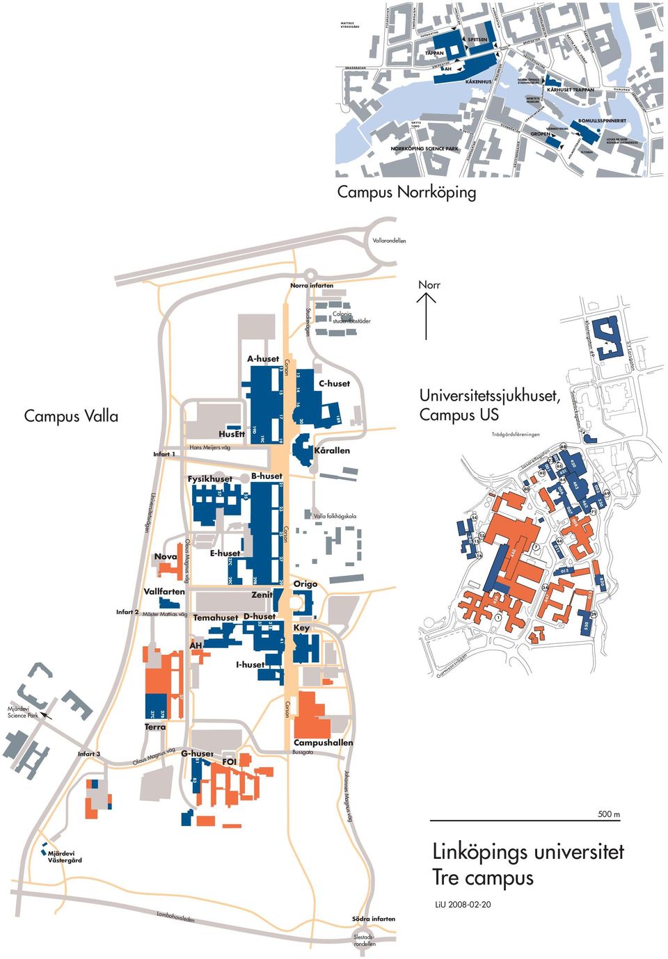 LAXHOLMSBRON BOMULLSSPINNERIET VÄRMEKYRKAN GROPEN LOUIS DE GEER KONSERT&KONGRESS FLYGELN HOLMENTORGET Campus Norrköping Vallarondellen Norra infarten Norr Studievägen Colonia studentbostäder