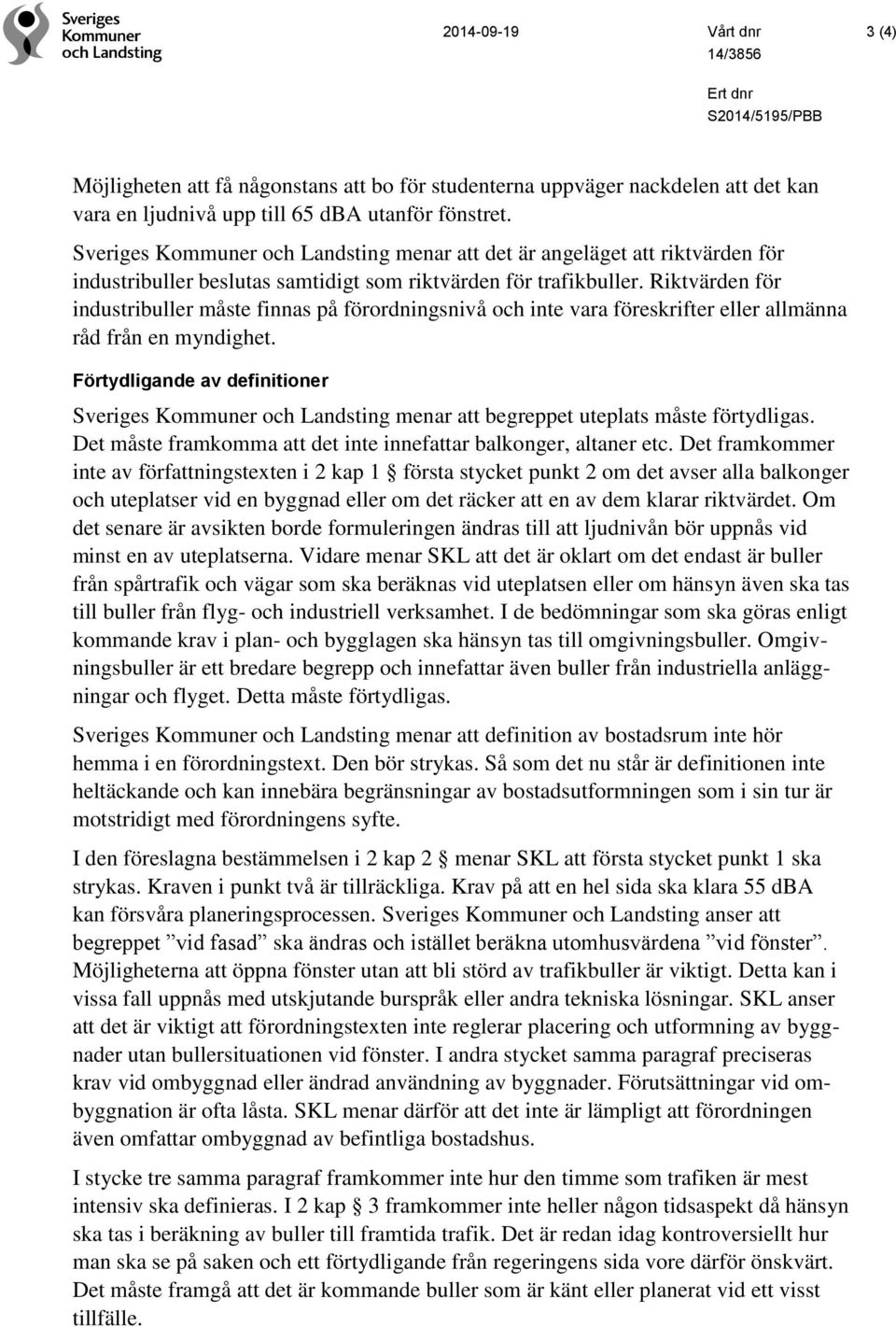 Riktvärden för industribuller måste finnas på förordningsnivå och inte vara föreskrifter eller allmänna råd från en myndighet.