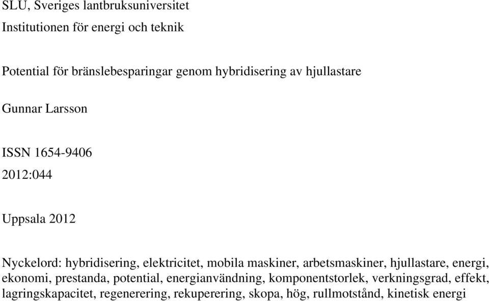 elektricitet, mobila maskiner, arbetsmaskiner, hjullastare, energi, ekonomi, prestanda, potential,