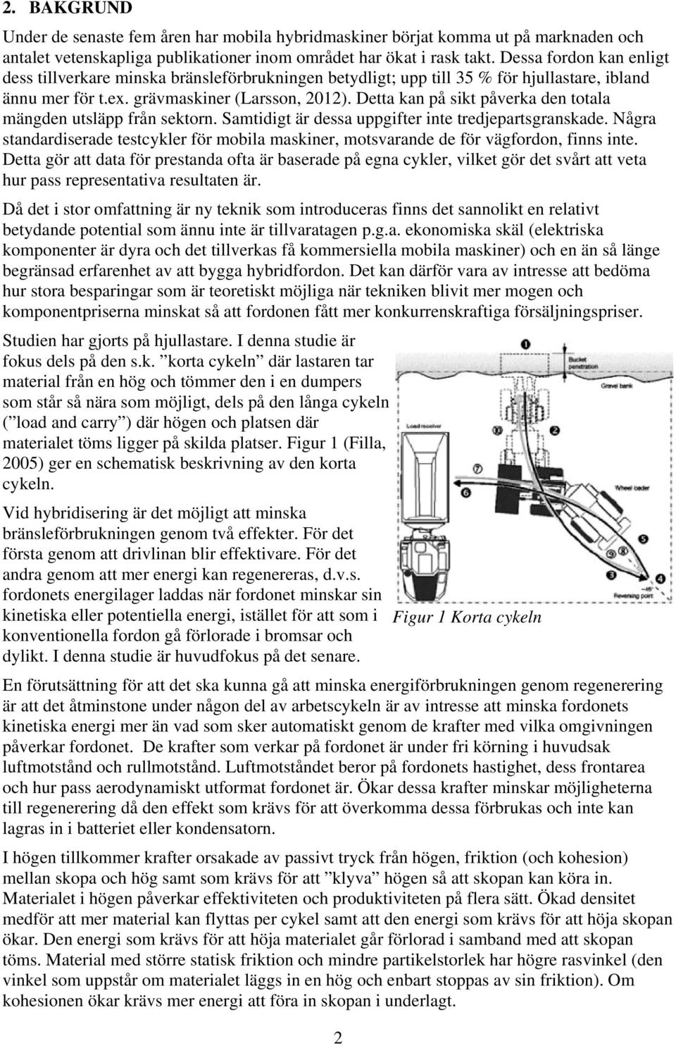 Detta kan på sikt påverka den totala mängden utsläpp från sektorn. Samtidigt är dessa uppgifter inte tredjepartsgranskade.