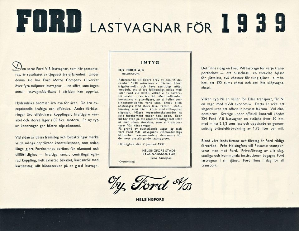 De äro exceptionellt kraftiga effektiva. Andra förbättringar äro effektivare kopplingar, kraftigare vevaxel större lager ib5 hkr. motorn. En ny typ av karmringar ger bättre olje-ekonomi.