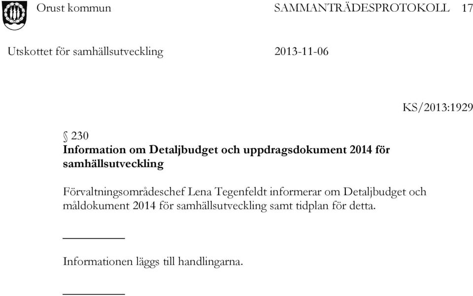 Förvaltningsområdeschef Lena Tegenfeldt informerar om Detaljbudget