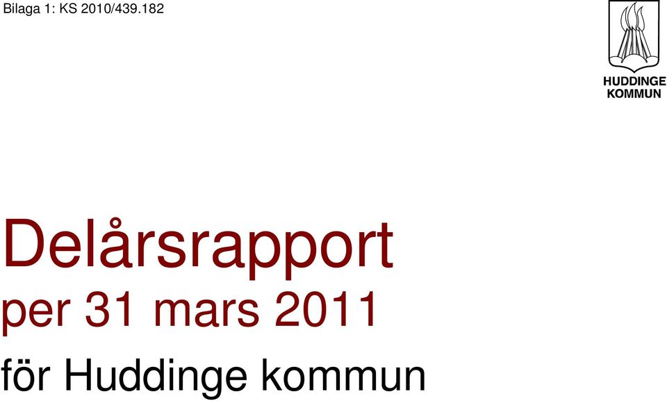 182 Delårsrapport