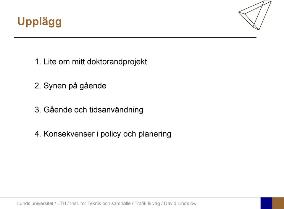 Synen på gående 3.