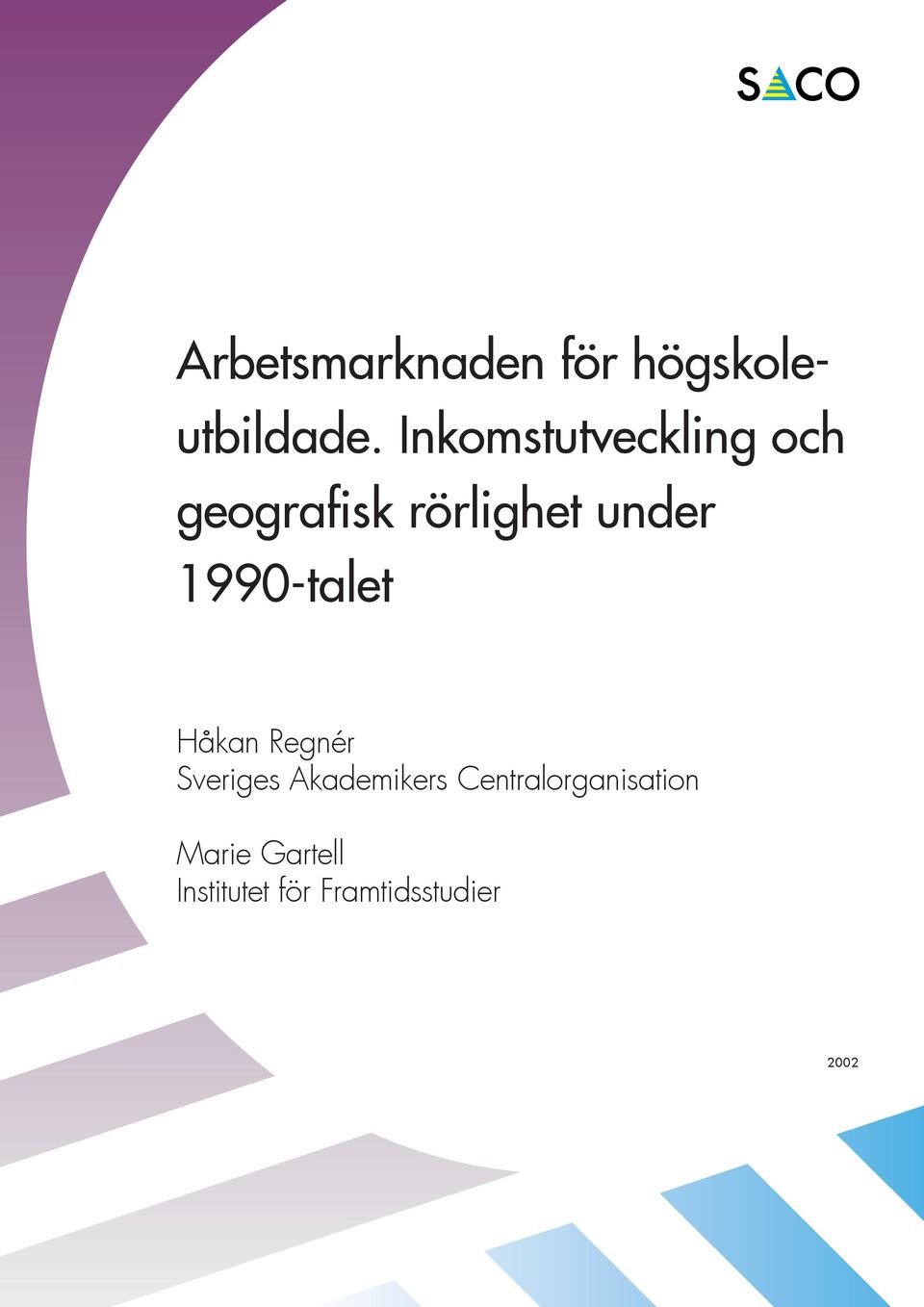 1990-talet Håkan Regnér Sveriges Akademikers