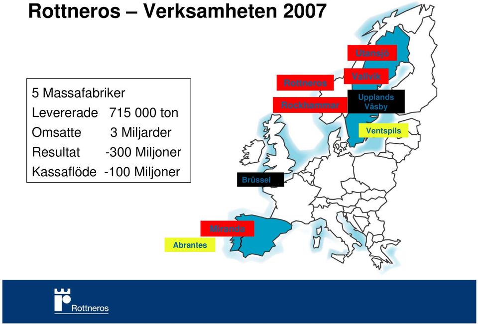 Kassaflöde -100 Miljoner Brüssel Rottneros Rockhammar