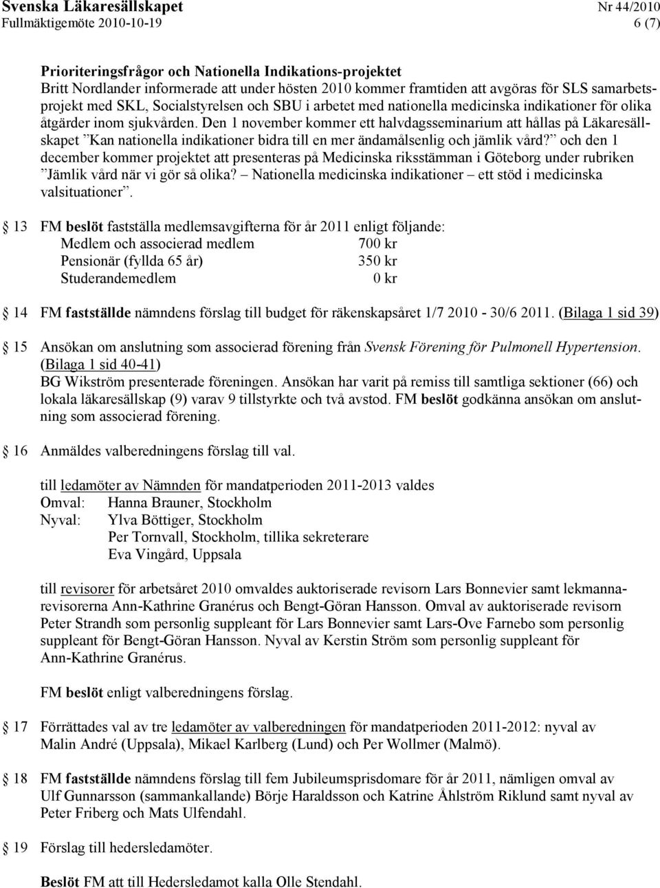 Den 1 november kommer ett halvdagsseminarium att hållas på Läkaresällskapet Kan nationella indikationer bidra till en mer ändamålsenlig och jämlik vård?