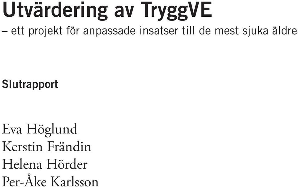 äldre Slutrapport Eva Höglund Kerstin