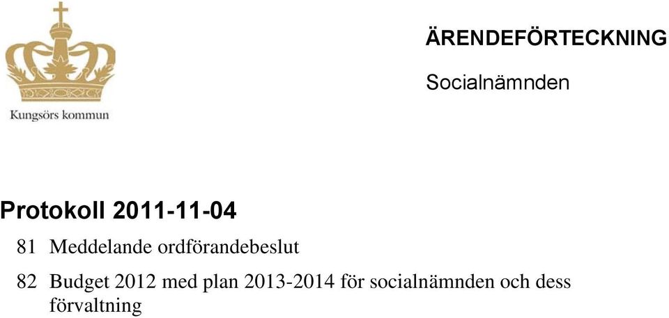 ordförandebeslut 82 Budget 2012 med