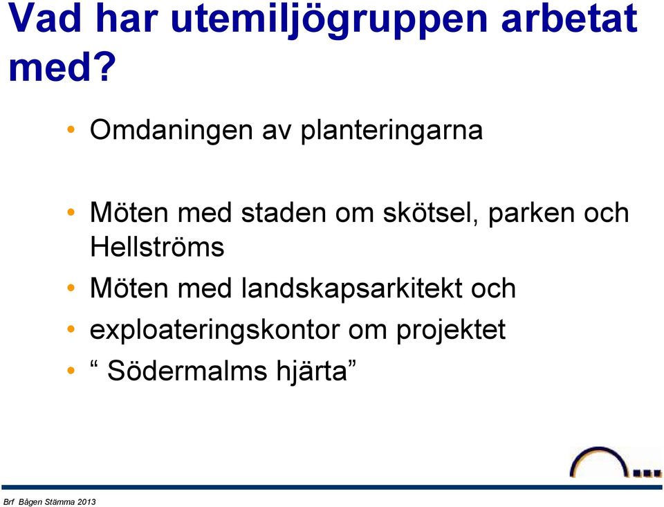 skötsel, parken och Hellströms Möten med