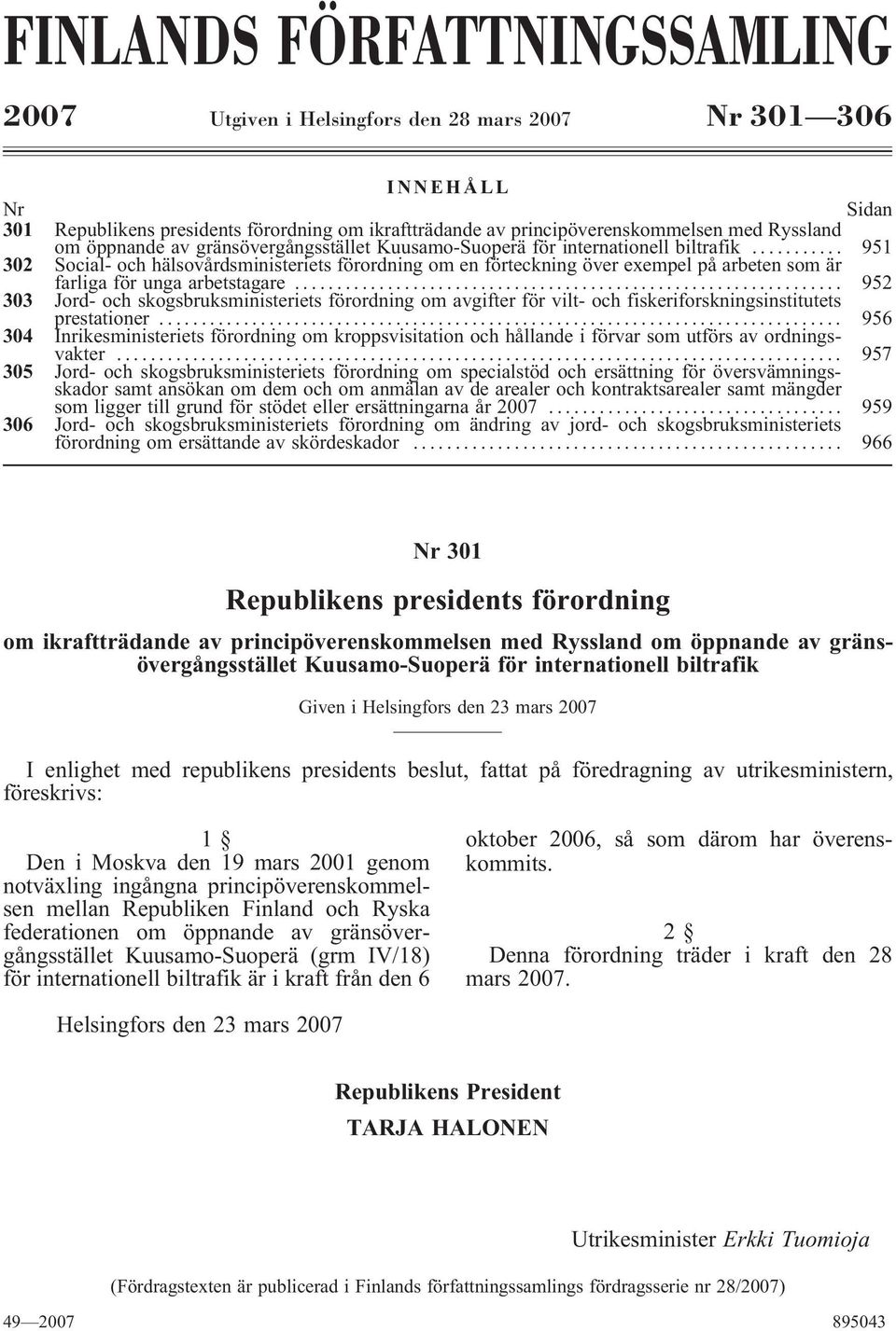 .. 951 302 Social- och hälsovårdsministeriets förordning om en förteckning över exempel på arbeten som är farliga för unga arbetstagare.