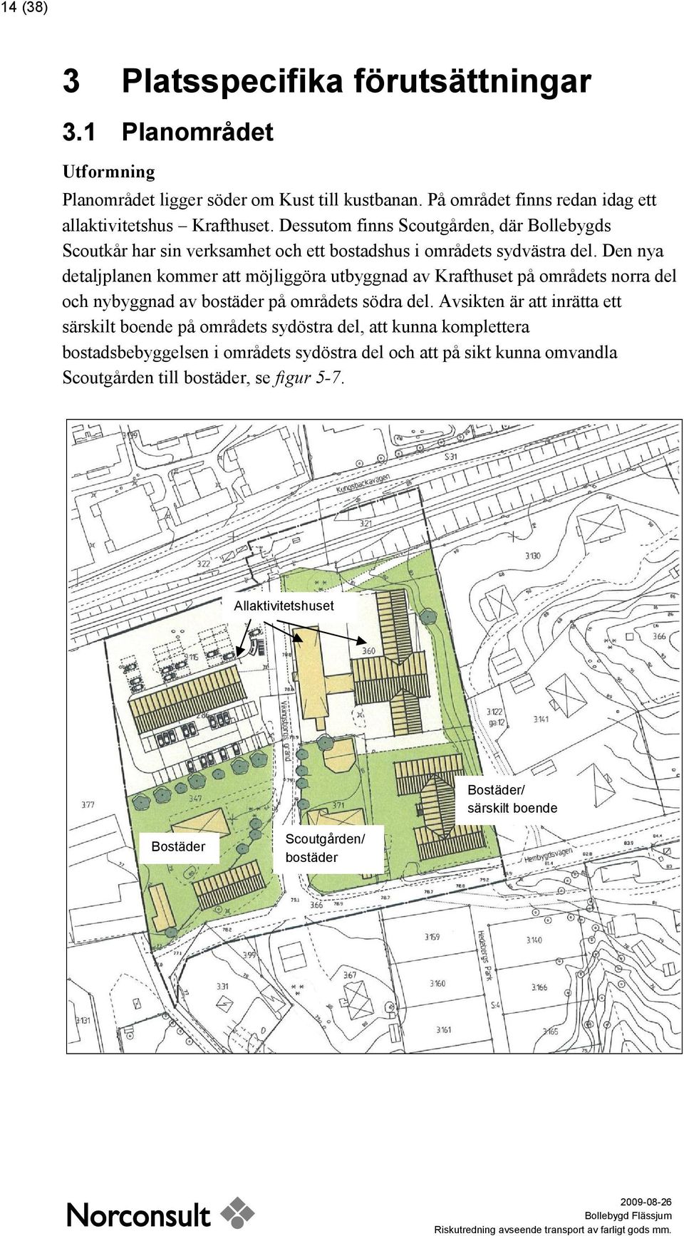 Den nya detaljplanen kommer att möjliggöra utbyggnad av Krafthuset på områdets norra del och nybyggnad av bostäder på områdets södra del.