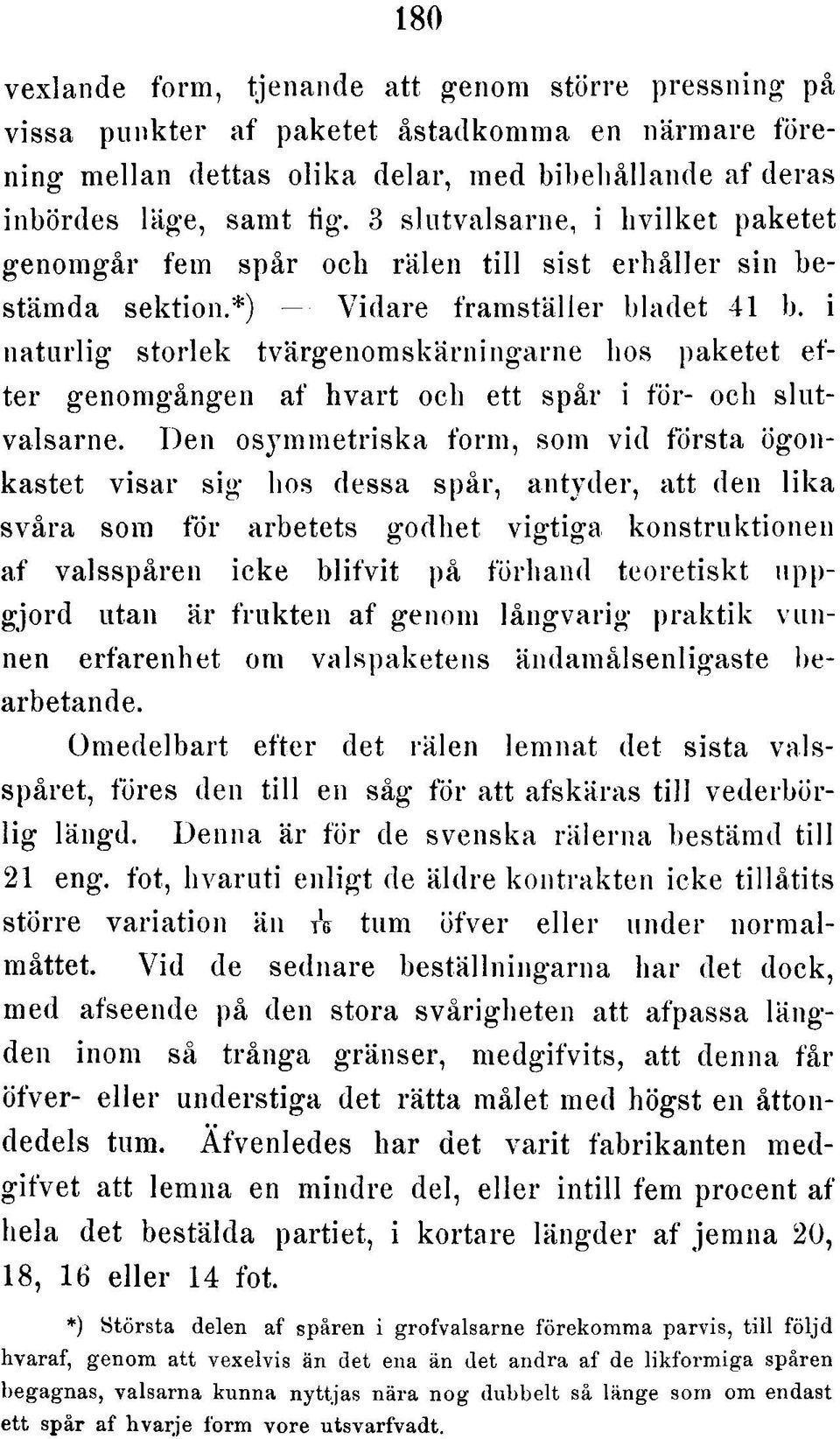 3 s lu tv a ls a rn e, i h v ilk e t p a ke te t g e n o m g å r fem sp å r och rä le n t ill s is t e rh å lle r sin bestäm da s e k tio n.*) V id a re fra m s tä lle r b la d e t 41 b.