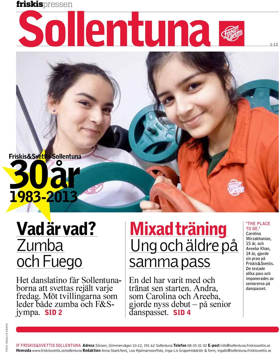 tränat sen starten Andra, som Carolina och Areeba, gjorde nyss debut på senior danspasset Sid 4 "The Place to be" Carolina Mirzakhanian, 15 år, och Areeba Khan, 14 år, gjorde sin prao på