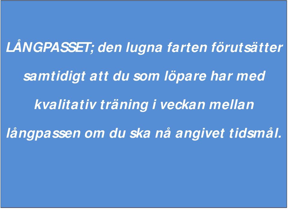 löpare har med kvalitativ träning i