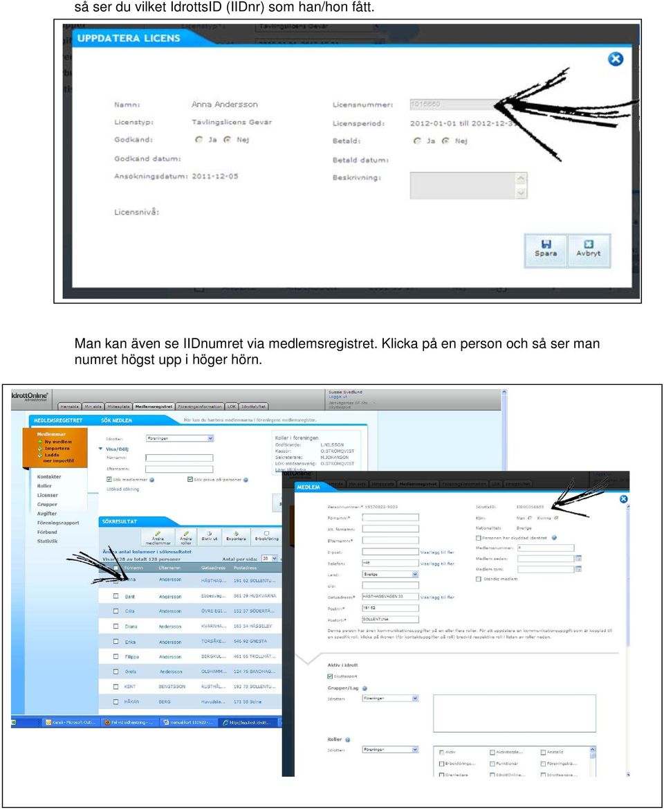 Man kan även se IIDnumret via