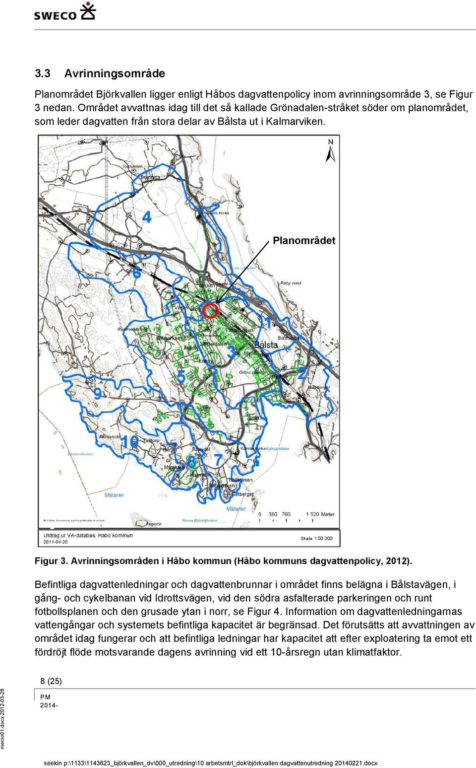 Avrinningsområden i Håbo kommun (Håbo kommuns dagvattenpolicy, 2012).