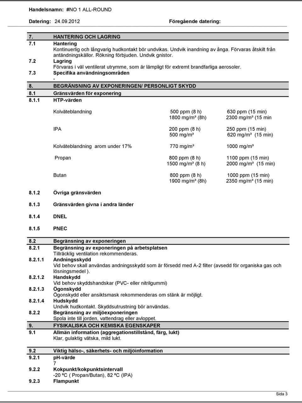 BEGRÄNSNING AV EXPONERINGEN/ PERSONLIGT SKYDD 8.1 