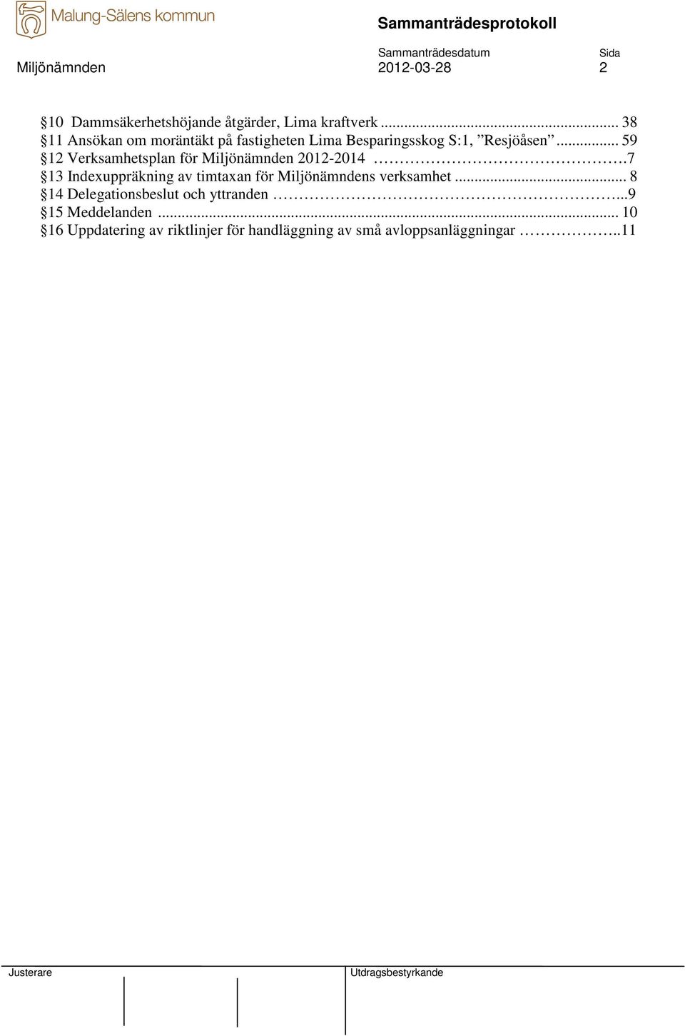 .. 59 12 Verksamhetsplan för Miljönämnden 2012-2014.