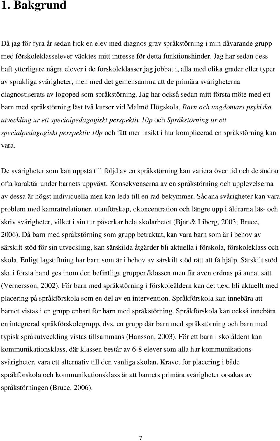 diagnostiserats av logoped som språkstörning.