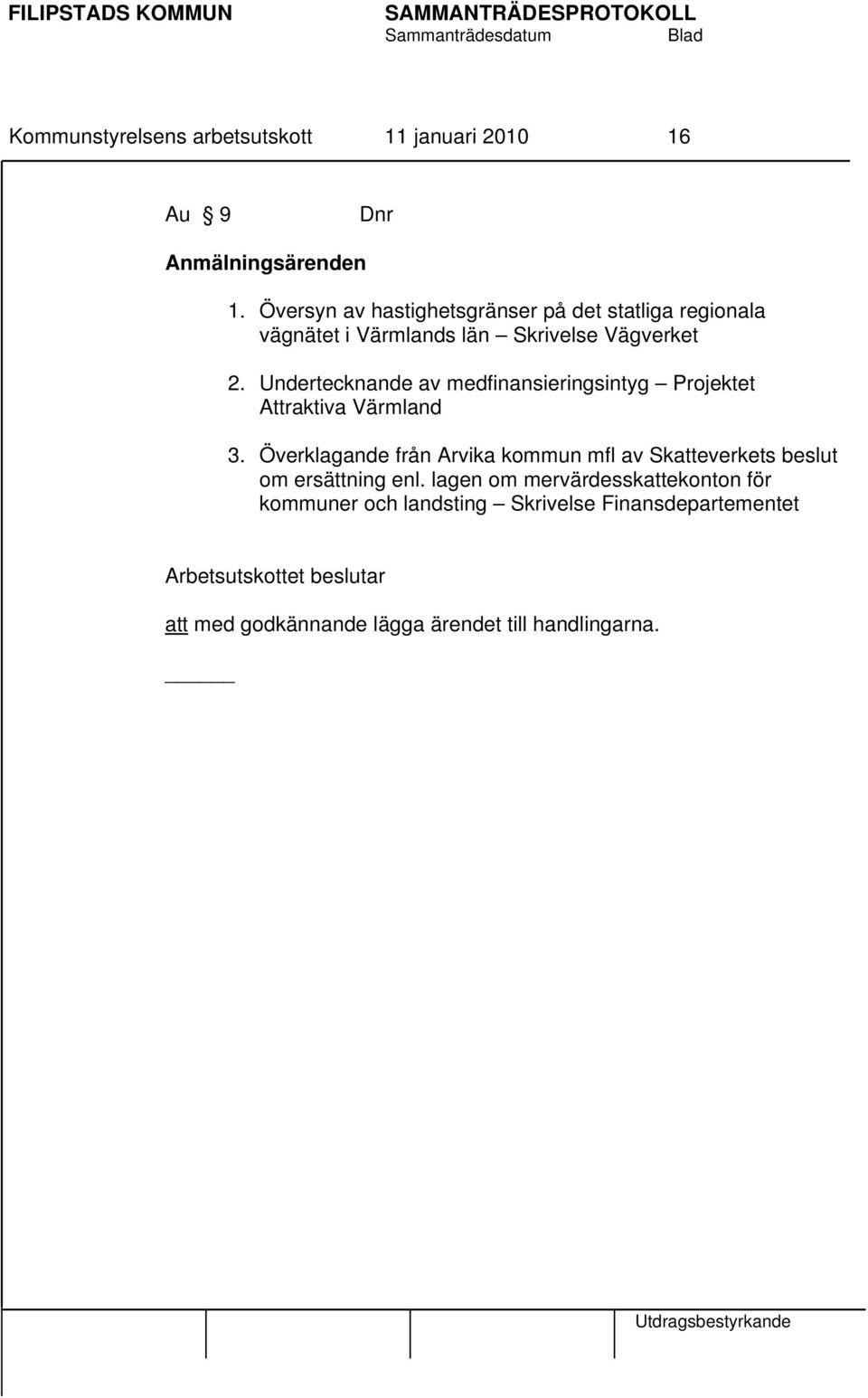 Undertecknande av medfinansieringsintyg Projektet Attraktiva Värmland 3.