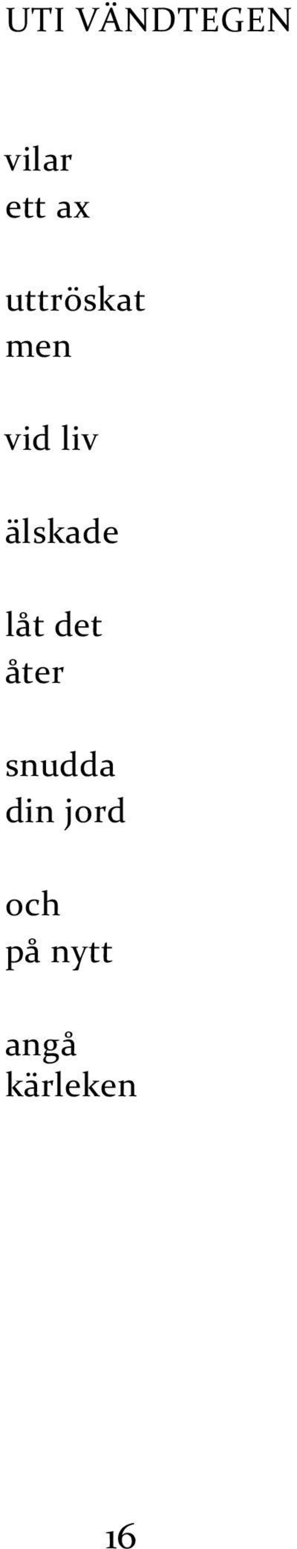 älskade låt det åter snudda