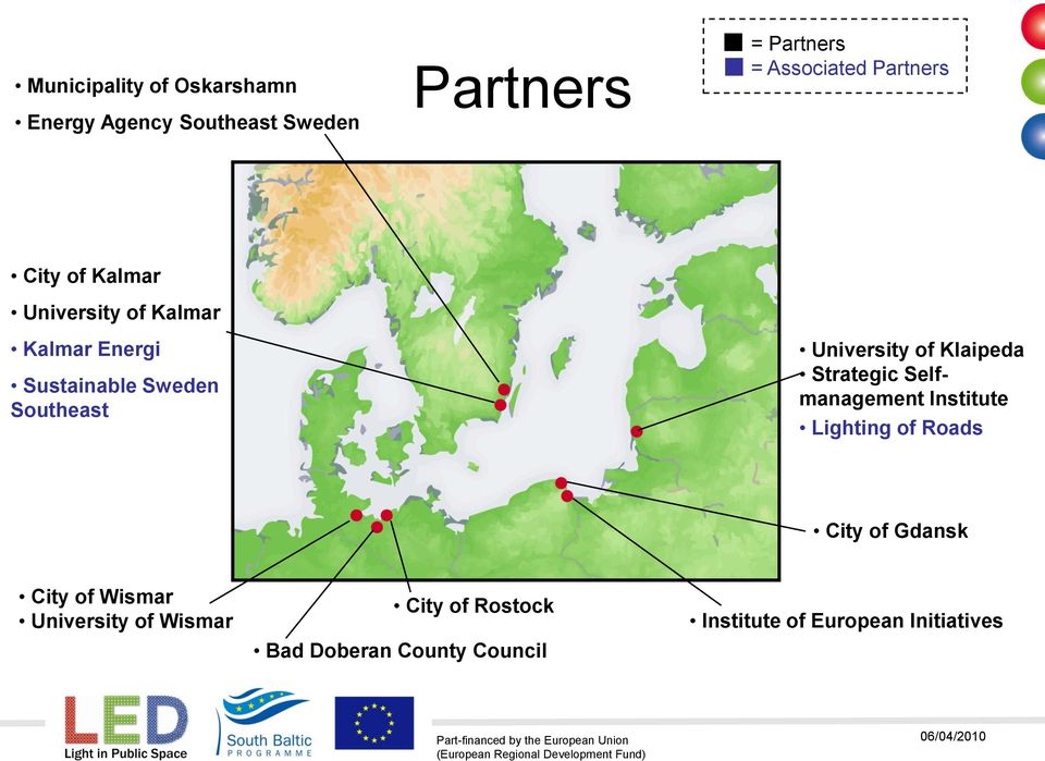 University of Klaipeda Strategic Selfmanagement Institute Lighting of Roads City of Gdansk City