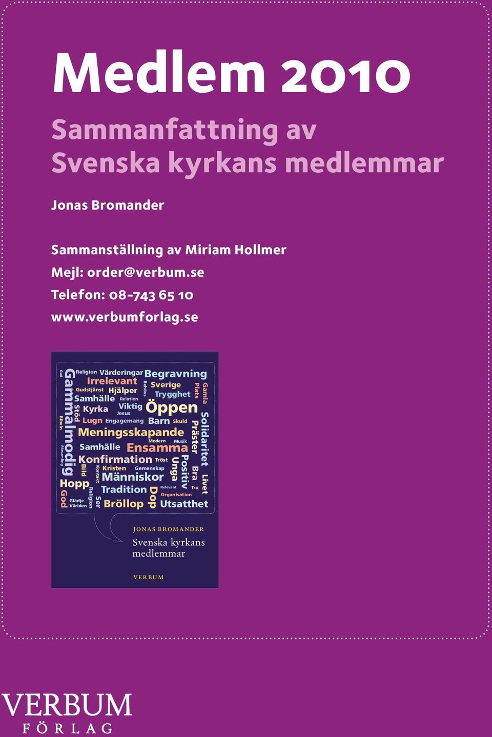 Det visar ersom ganska få upplever rfrågar en kyrka som tar och som aktivt tar ställning n kyrka som ser människors et.