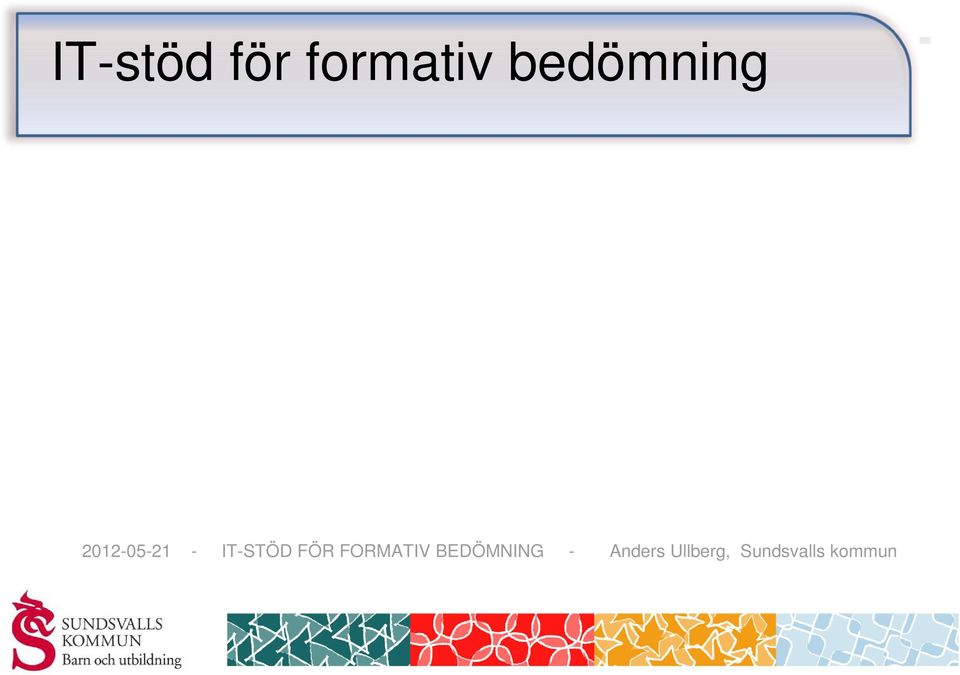 IT-STÖD FÖR FORMATIV