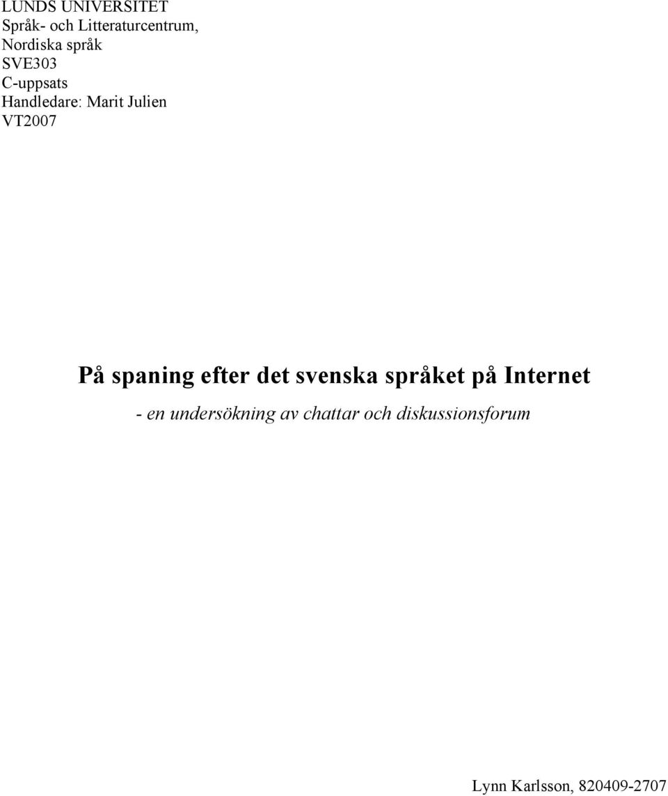 spaning efter det svenska språket på Internet - en