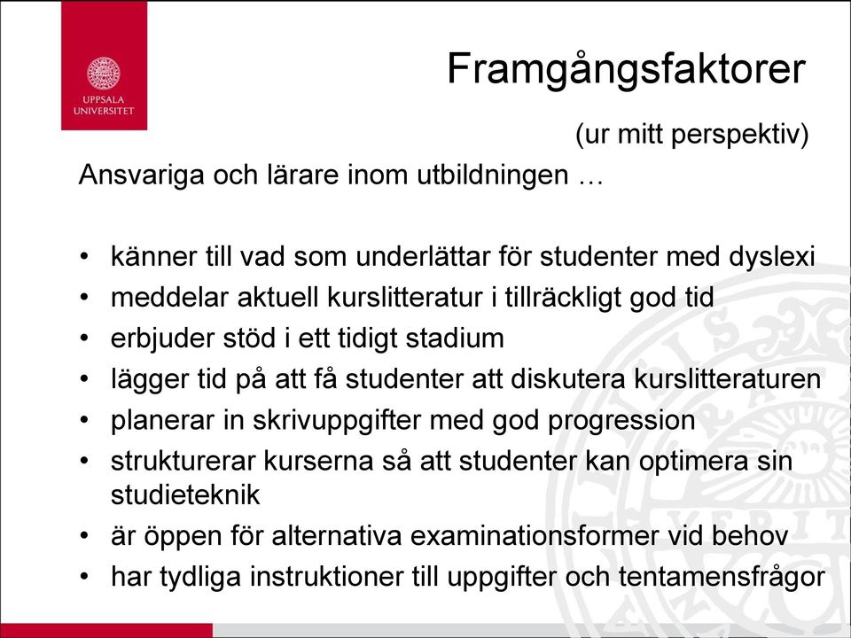 att diskutera kurslitteraturen planerar in skrivuppgifter med god progression strukturerar kurserna så att studenter kan optimera