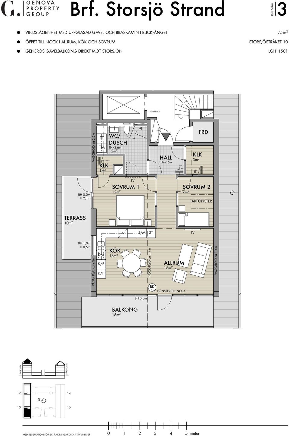 VÄÖJD ca 2,2m T=2,6m m 2 KLK 1m 2 T=2,6m FRD KLK 2,1m m 2 TAKFÖNER TERRASS m