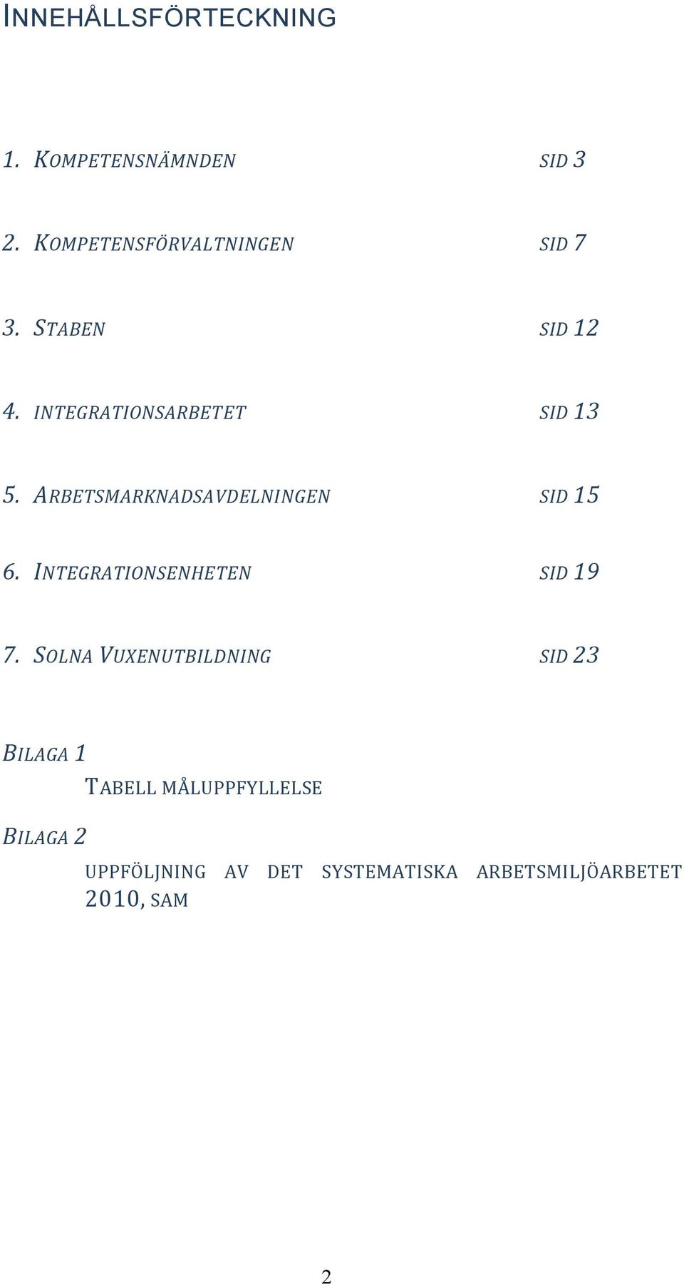 INTEGRATIONSENHETEN SID 19 7.