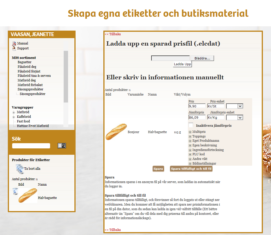 Lägga in egen produktinformation (priser, toppings mm) Vill du fylla i priser, toppings eller liknande, klickar du på Lägg in priser, jämförspriser och toppings - länken som ligger lite längre ner på