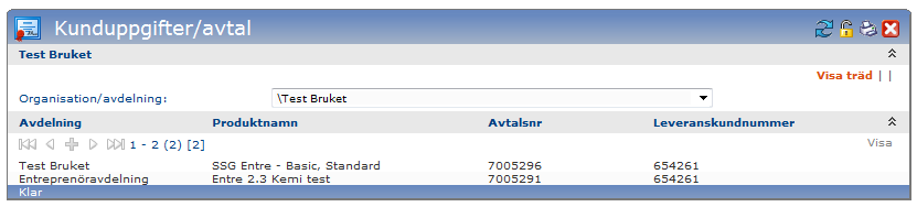 26 (38) Sida 3.6 Kunduppgifter Under denna flik visas de produkter/avtal som finns tillgängliga för den aktuella organisationen.