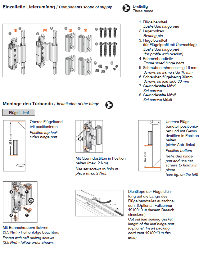 WICSTYLE 65/75 Installationsguide för falsgångjärn 6010122 / 6010124 1 Komponentöversikt av levererat material 3-delade falsgångjärn 1 Gångjärn mot dörrblad 2 Gångjärnstapp 3 Gångjärn mot dörrblad