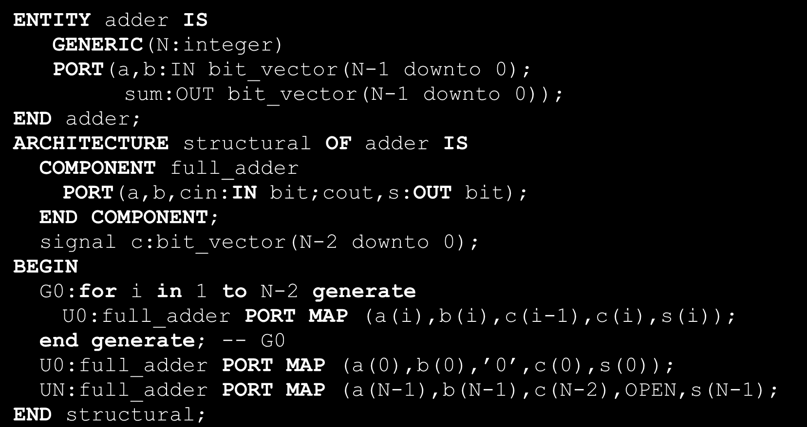 generate Generate-statement kopplar ihop många likadana element ENTITY adder IS GENERIC(N:integer) PORT(a,b:IN bit_vector(n- downto ); sum:out bit_vector(n- downto )); END adder; ARCHITECTURE