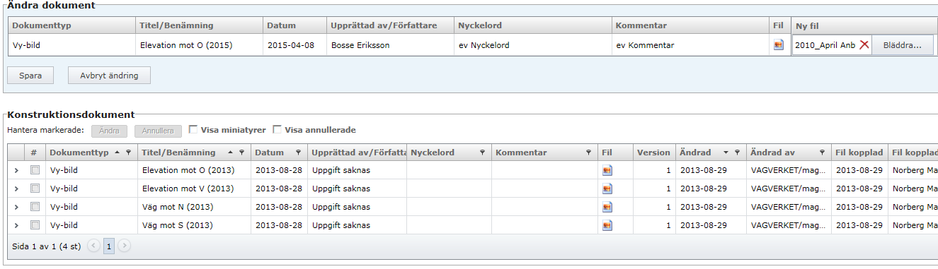 Avsluta genom att klicka på Spara och ritningen flyttas ned till tabellen Konstruktionsdokument. Om du valt anläggningsnivån hade dokumentet givetvis hamnat i tabellen Anläggningsdokument.