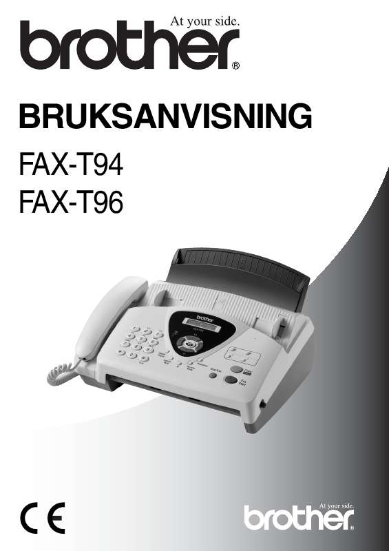 Detaljerade användarinstruktioner finns i bruksanvisningen Instruktionsbok BROTHER FAX-T94 Manual BROTHER FAX-T94 Bruksanvisning BROTHER