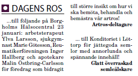 Artros Sjukdomen artros omnämns i 85 artiklar under året (åtta procent av den totala publiciteten).