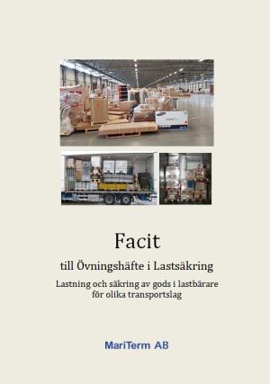 Handbok i lastsäkring (MariTerm) Till Handbok i Lastsäkring finns ett övningshäfte som är avsett att användas för studier eller repetition.