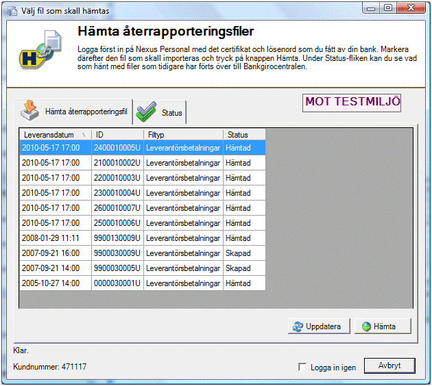 Välj Bank-id och skriv in ditt lösenord. Nu kopplas du upp mot BGC och du ser de filer som är klara för hämtning och de som har status hämtade.