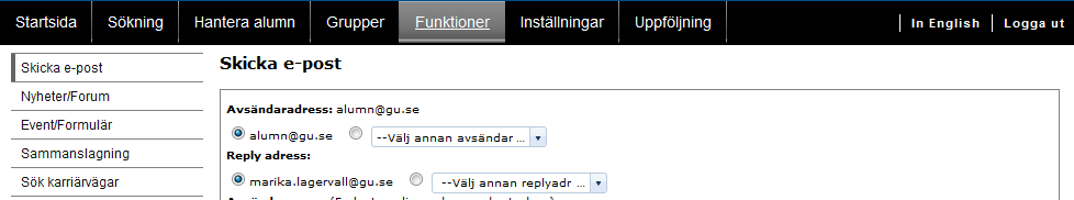 Funktioner Under Funktioner hittar du e- postfunktionen, formulär m.m. Notera! Nyheter/Forum är borttaget i alumngränssnittet och har ingen funktion längre. Se s.