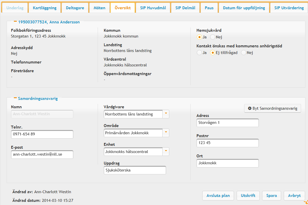 Översikt Översiktsbilden hämtar information på personuppgifter och samordningsansvarig från fliken Underlag: Genom att enkelklicka på Byt samordningsansvarig finns möjlighet att byta denne.