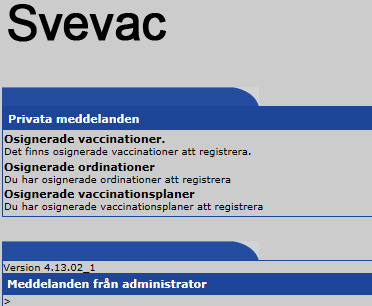 När man klickar på någon av länkarna Osignerade vaccinationer eller Osignerade ordinationer listas valda poster.