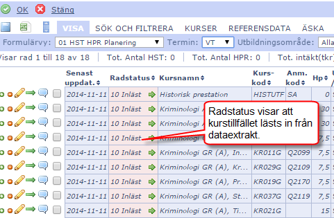 I exempelformuläret har samtliga rader satts till radstatus 10 Inläst.