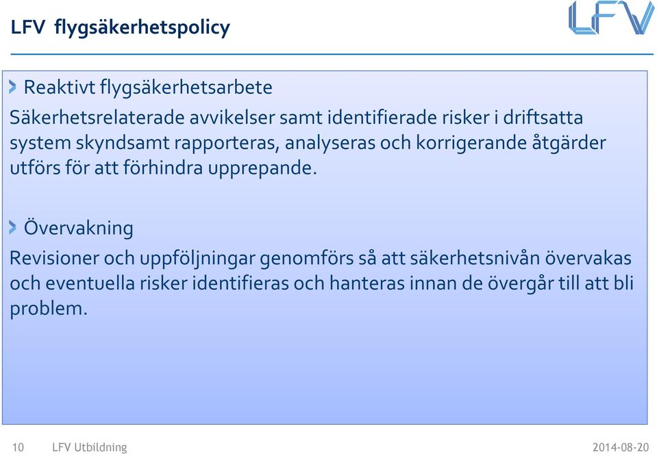 åtgärder utförs för att förhindra upprepande.