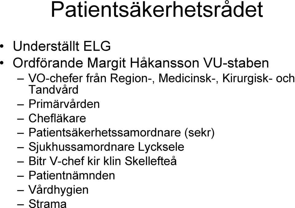 Primärvården Chefläkare Patientsäkerhetssamordnare (sekr)